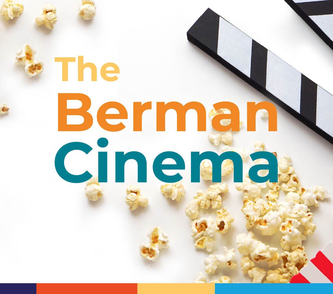 COMING SOON! THE BERMAN CINEMA COMING SOON! THE BERMAN CINEMA